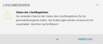 bfragedialog für die Änderung des Status des Löschbegehrens bfragedialog für die Änderung des Status des Löschbegehrens