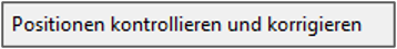 Positionen kontrollieren und korrigieren - Tirol